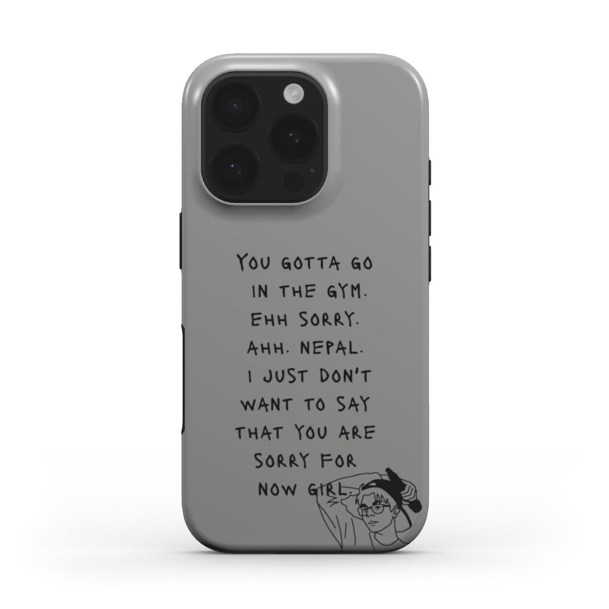 YOU GOTTA GO - Tough Phone Case (Grey/Black)