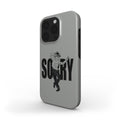 Sorry - Tough Phone Case (Grey/Black)