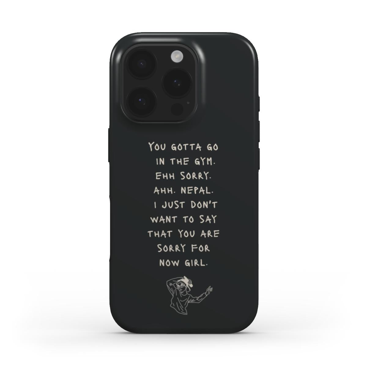 YOU GOTTA GO (S) - Tough Phone Case (Black/Natural)