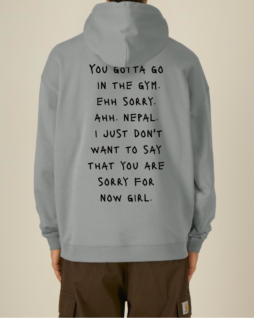 YOU GOTTA GO (Hoodie)