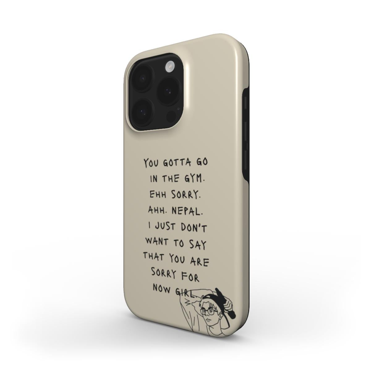 YOU GOTTA GO - Tough Phone Case (Natural/Black)