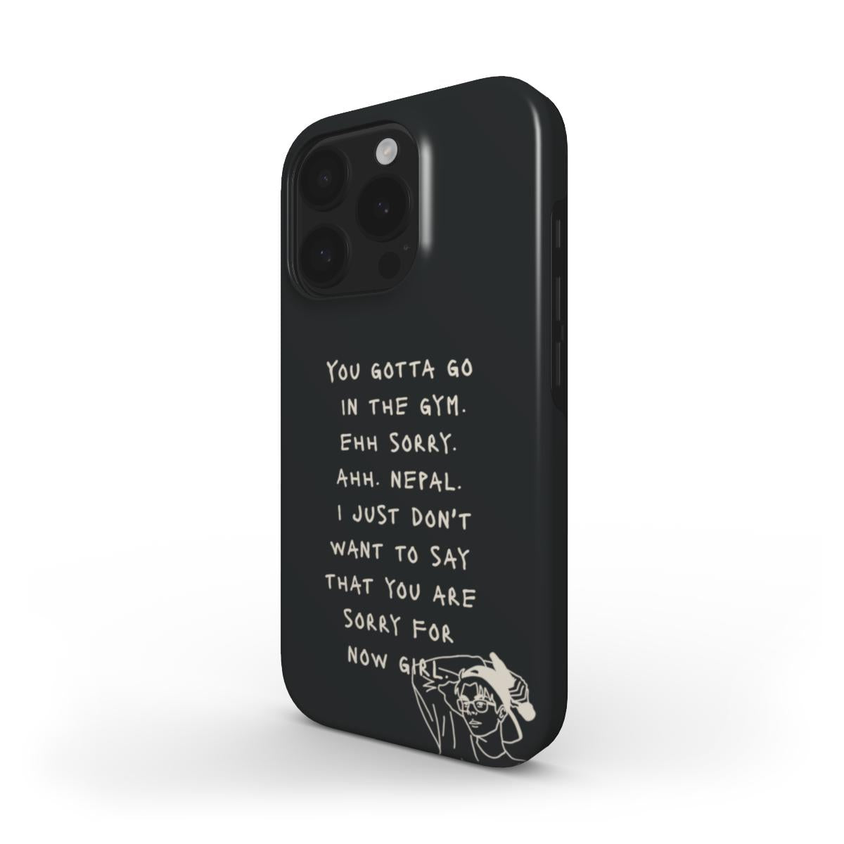 YOU GOTTA GO - Tough Phone Case (Black/Natural)
